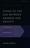 Living in the Gap Between Promise and Reality - The Gospel According to Abraham, Second Edition